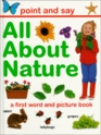 All about Nature First Word and Picture Books
