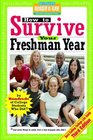 How to Survive Your Freshman Year By Hundreds of College Sophomores Juniors and Seniors Who Did
