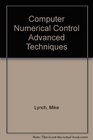 Computer Numerical Control Advanced Techniques/Book and Two Disks