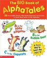 The Big Book of AlphaTales: 26 Irresistible Stories That Build Phonemic Awareness & Teach Each Letter of the Alphabet