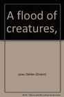 A flood of creatures