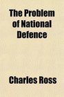 The Problem of National Defence