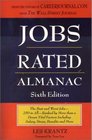 Jobs Rated Almanac The Best and Worst Jobs  250 in All  Ranked by More Than a Dozen Vital Factors Including Salary Stress Benefits and More