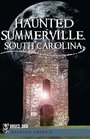 Haunted Summerville South Carolina