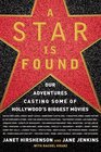 A Star Is Found: Our Adventures Casting Some of Hollywood's Biggest Movies