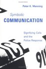 Symbolic Communication Signifying Calls and the Police Response
