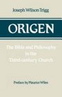 Origen Bible and Philosophy in the Third Century Church