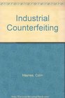 Industrial Counterfeiting