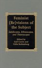Feminist visions of the Subject