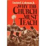 Why the Church Must Teach