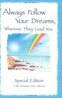 Always Follow Your Dreams: A Collection of Poems to Inspire and Encourage Your Dreams