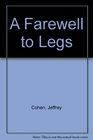 A Farewell to Legs