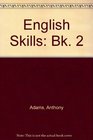 English Skills Bk 2