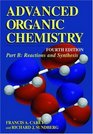Advanced Organic Chemistry Fourth Edition  Part B Reaction and Synthesis