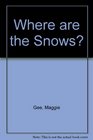 Where are the Snows