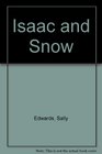 Isaac and Snow