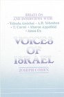 Voices of Israel Essays on and Interviews With Yehuda Amichai AB Yehoshua T Carmi Aharon Appelfeld and Amos Oz