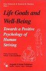 Life Goals and WellBeing Towards a Positive Psychology of Human Striving