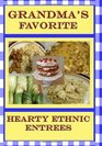 Grandma's Favorite Hearty Ethnic Entrees