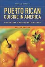 Puerto Rican Cuisine in America Nuyorican and Bodega Recipes