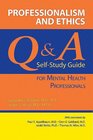 Professionalism and Ethics A Q  A Self Study Guide for Mental Health Professionals
