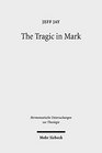 The Tragic in Mark A LiteraryHistorical Interpretation