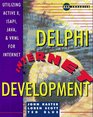 Delphi Internet Development Utilizing Activex Isapi Java and Vrml for Internet Solutions