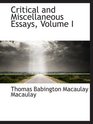 Critical and Miscellaneous Essays Volume I