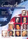 Creating America A History of the United States Beginnings Reconstruction