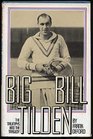 Big Bill Tilden The triumphs and the tragedy