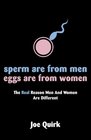 Sperm Are from Men Eggs Are from Women