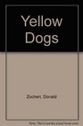 Yellow Dogs