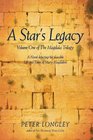 A Star's Legacy Volume One of The Magdala Trilogy A SixPart Epic Depicting a Plausible Life of Mary Magdalene and Her Times