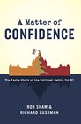 A Matter of Confidence The Inside Story of the Political Battle for BC