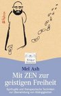 Mit Zen zur geistigen Freiheit