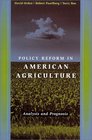 Policy Reform in American Agriculture  Analysis and Prognosis