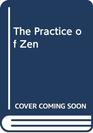 The Practice of Zen