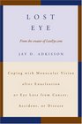Lost Eye Coping with Monocular Vision after Enucleation or Eye Loss from Cancer Accident or Disease