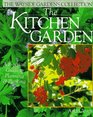 The Kitchen Garden A Practical Guide to Planning  Planting