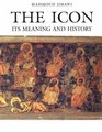 The Icon: Its Meaning and History