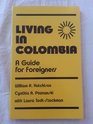 Living in Colombia A Guide for Foreigners