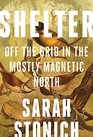 Shelter Off the Grid in the Mostly Magnetic North