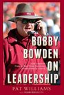 Bobby Bowden On Leadership Life Lessons from a TwoTime National Championship Coach