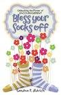 Bless Your Socks Off Unleashing the Power of Encouragement