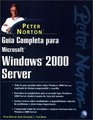 Gua Completa para Microsoft Windows 2000 Server de Peter Norton