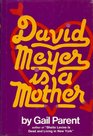 David Meyer is a mother