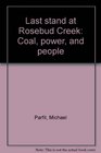 Last stand at Rosebud Creek Coal power and people