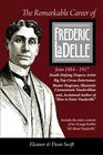 The Remarkable Career of Frederic La Delle From 1884  1917