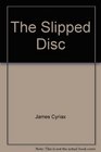 The Slipped Disc