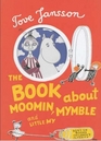 The Book About Moomin Mymble and Little My